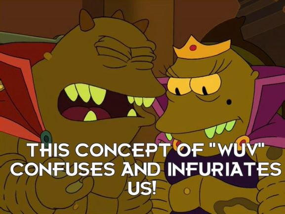 Still from Futurama showing two toad-like characters in royal clothing having an exchange. The text reads "This concept of wuv confuses and infuriates us!"